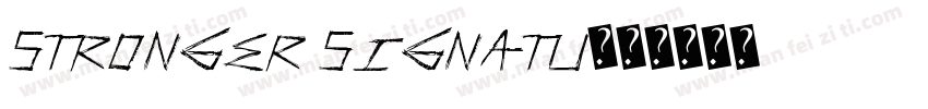 stronger signatu字体转换